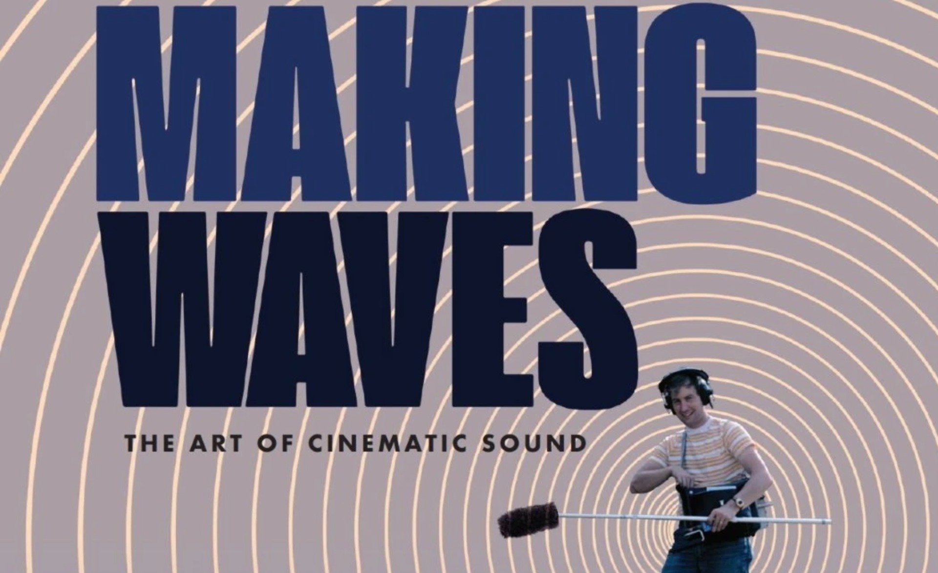Making Waves The Art Of Cinematic Sound MAKING WAVES: THE ART OF CINEMATIC SOUND på Online - Online | Abundo
